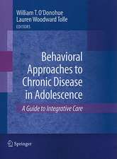 Behavioral Approaches to Chronic Disease in Adolescence: A Guide to Integrative Care