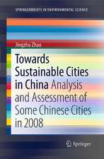 Towards Sustainable Cities in China: Analysis and Assessment of Some Chinese Cities in 2008