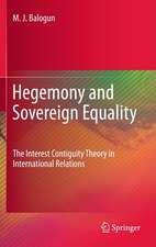 Hegemony and Sovereign Equality: The Interest Contiguity Theory in International Relations