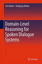 Domain-Level Reasoning for Spoken Dialogue Systems