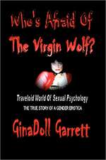 Who's Afraid of the Virgin Wolf?: Traveloid World of Sexual Psychology