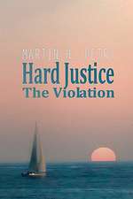 Hard Justice: The Violation