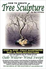 How to Create Tree Sculpture: Step by Step Instructions - Fully Illustrated