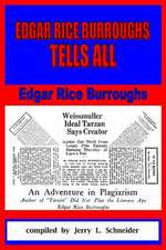 Edgar Rice Burroughs Tells All