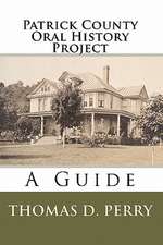 Patrick County Oral History Project: A Guide