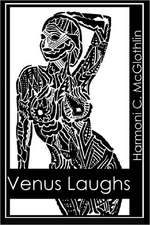 Venus Laughs: Selected Poetry