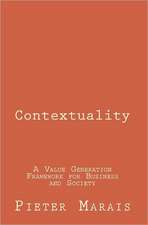 Contextuality: A Value Generation Framework for Business and Society