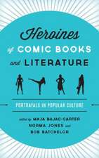 Heroines of Comic Books and Literature