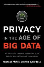 Privacy in the Age of Big Data