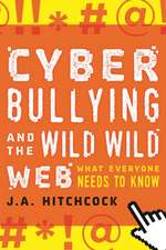 Cyberbullying and the Wild, Wild Web