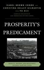 Prosperity's Predicament: Identity, Reform, and Resistance in Rural Wartime China