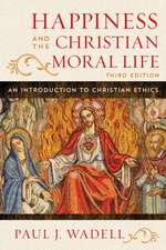 Happiness and the Christian Moral Life