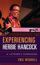 Experiencing Herbie Hancock: A Listener's Companion