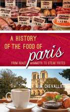 PARIS A FOOD BIOGRAPHY