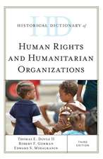 Historical Dictionary of Human Rights and Humanitarian Organizations