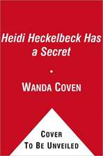 Heidi Heckelbeck Has a Secret