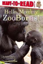 Hello, Mommy ZooBorns!