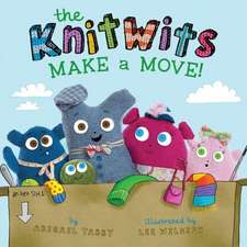 The Knitwits Make a Move!