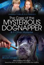 The Case of the Mysterious Dognapper & 9 Other Mysteries