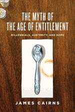 Myth of the Age of Entitlement