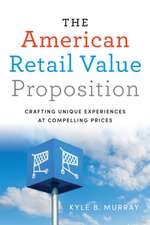 The American Retail Value Proposition: Crafting Unique Experiences at Compelling Prices