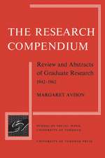 Research Compendium: Review and Abstracts of Graduate Research, 1942-1962