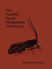 The Caddisfly Family Phryganeidae (Trichoptera)