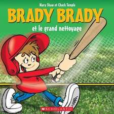 Brady Brady Et Le Grand Nettoyage