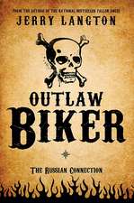 Outlaw Biker: A Novel