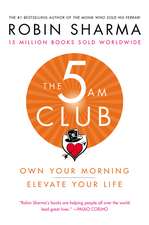 The 5AM Club: Own Your Morning. Elevate Your Life.