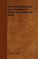 Vocational Education and Guidance of Youth; An Outline for Study: A Play in Four Acts in Verse