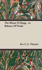 The Mizan UL Haqq - Or Balance of Truth: Being an Account of the Social Work of the Salvation Army in Great Britain (1910)