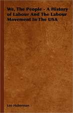 We, the People - A History of Labour and the Labour Movement in the USA: 1880-1898