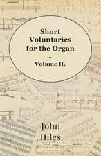 Short Voluntaries for the Organ - Volume II.