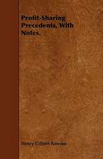 Profit-Sharing Precedents, with Notes.: A Practical Treatise on the Processes Involved in the Manufacture of Malleable Cast Iron