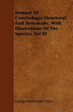 Manual of Conchology; Structural and Systematic. with Illustrations of the Species. Vol XI: Pulmonata - Volume X