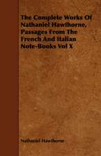 Passages from the French Italian Note-Books of Nathaniel Hawthorne