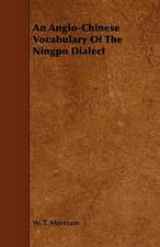 An Anglo-Chinese Vocabulary of the Ningpo Dialect: Plain and Decorative.