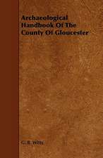 Archaeological Handbook of the County of Gloucester