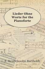 Lieder Ohne Worte for the Pianoforte