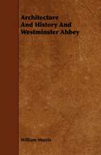 Architecture and History and Westminster Abbey