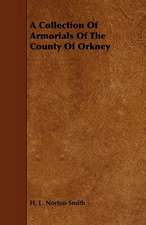 A Collection of Armorials of the County of Orkney