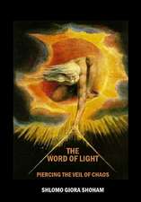 The Word of Light: Piercing the Veil of Chaos