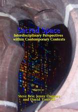 Sacred Space: Interdisciplinary Perspectives Within Contemporary Contexts