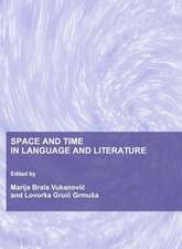 Space and Time in Language and Literature