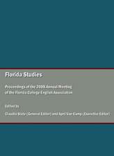 Florida Studies: Proceedings of the 2008 Annual Meeting of the Florida College English Association