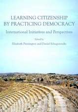 Learning Citizenship by Practicing Democracy: International Initiatives and Perspectives