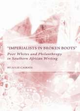 Aimperialists in Broken Bootsa: Poor Whites and Philanthropy in Southern African Writing