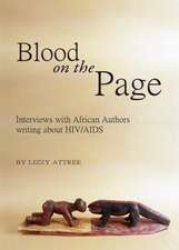 Blood on the Page: Interviews with African Authors Writing about HIV/AIDS