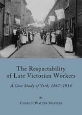 The Respectability of Late Victorian Workers